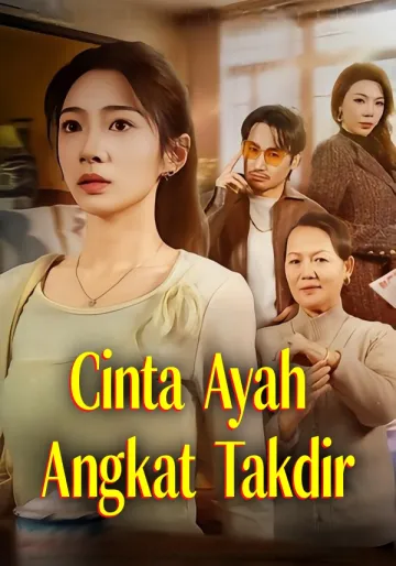 Cinta Ayah Angkat Takdir